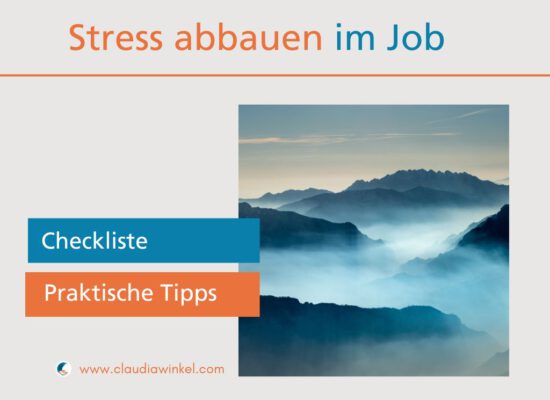 Stress abbauen in 3 Schritten (Checkliste gegen Stress)